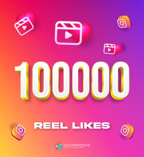 Buy 100K Instagram Reel Likes Cheap