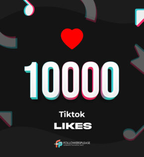 Buy 10K TikTok Likes Cheap