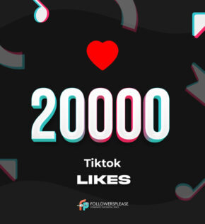 Buy 20K TikTok Likes Cheap