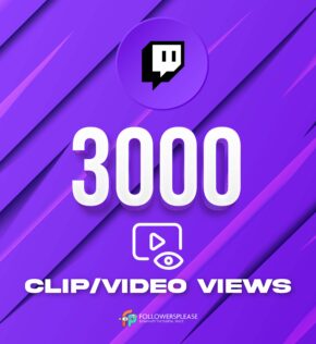 Buy 3000 Twitch Clip/Video Views Cheap