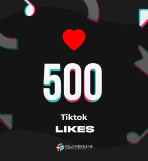 Buy 500 TikTok Likes Cheap